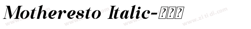 Motheresto Italic字体转换 Motheresto Italic字体转换